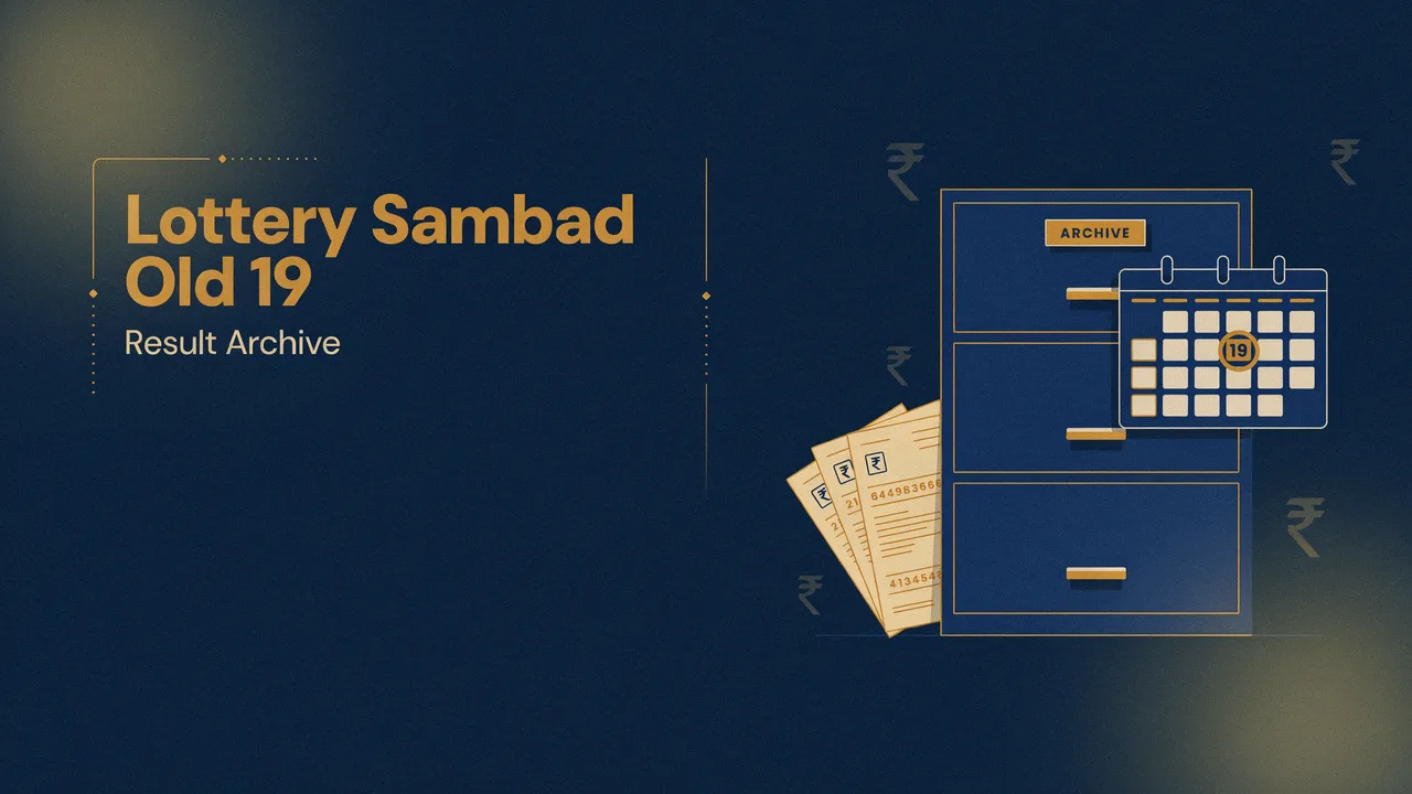 Lottery Sambad Old 19 – Check Old Results of 19 Date & 2019 Archive (1 PM, 6 PM, 8 PM)