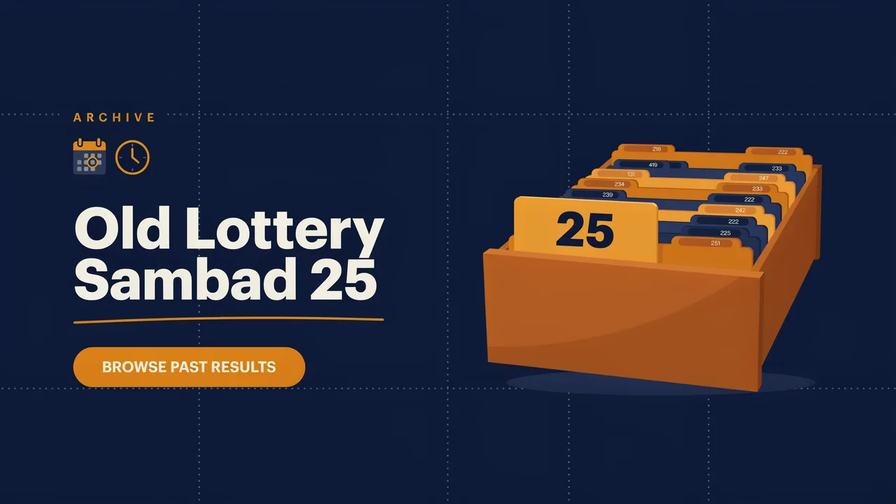 Old Lottery Sambad 25 – 25 Date Old Results & 2025 Archive (1 PM, 6 PM, 8 PM PDF)